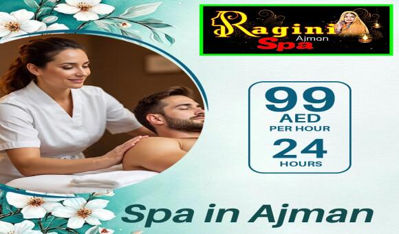 Spa Ajman – Relax, Refresh & Rejuvenate at Ragini Spa 🌿