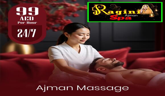 Massage Ajman: A Complete Wellness Guide for Better Health & Relaxation