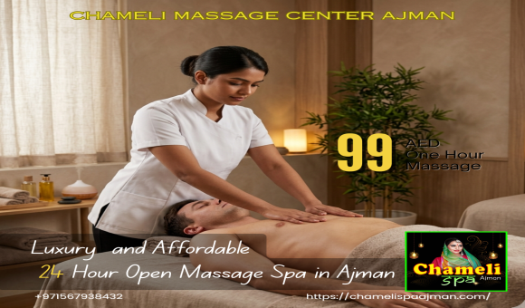 The Best Massage Center in Ajman | Chameli Spa Ajman