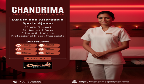 Chandrima Spa Ajman | 24-Hour Massage Center in Ajman | From 99AED